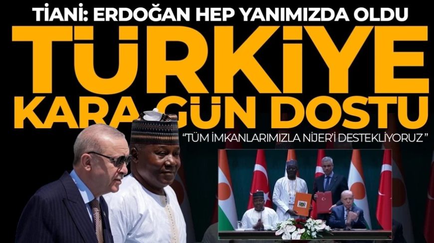 Cumhurbaşkanı Erdoğan: Nijer ile iş birliğimiz devam edecek! 'Türkiye kara gün dostu'