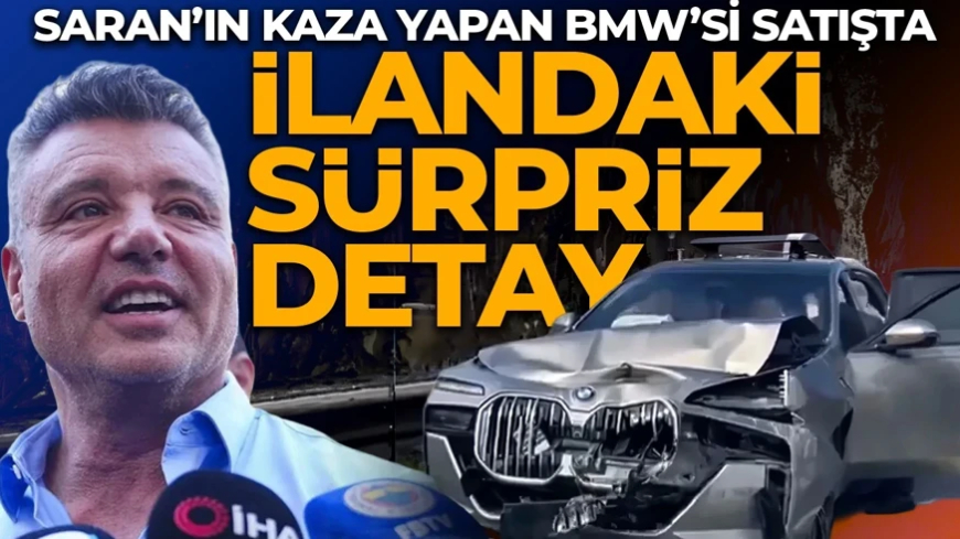 Saran’ın kaza yapan BMW’si satışta: Fiyatı gören dönüp bir daha baktı! İlanda fiyattan daha dikkat çeken başka bir detay vardı