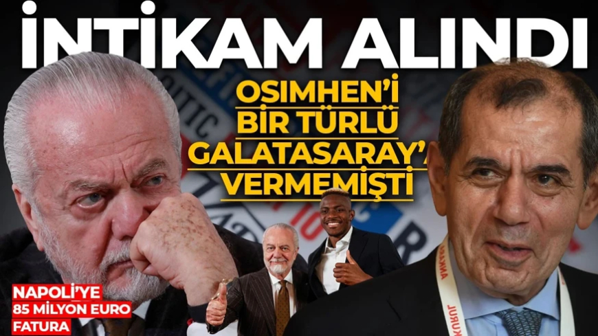 Galatasaray intikam yemeğini soğuk yedi! Napoli'ye 85 milyon euroluk hesap
