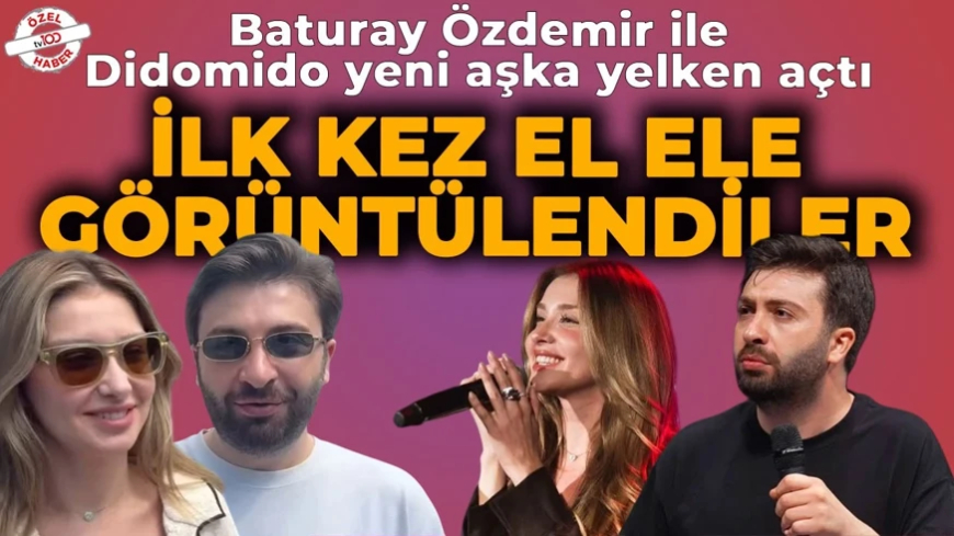 Komedyen Baturay Özdemir ile şarkıcı Didomido yeni aşka yelken açtı! Ünlü çift ilk kez ele ele görüntülendi