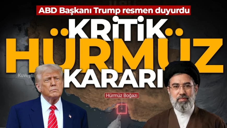 ABD Başkanı Donald Trump duyurdu: Hürmüz 60 gün boyunca ücretsiz olacak