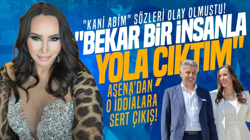 "Kani abim" sözleri olay olmuştu! Asena'dan o iddialara sert çıkış: "Bekar bir insanla yola çıktım"