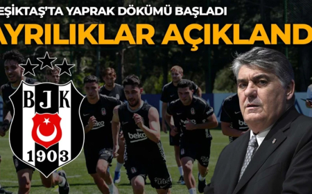Beşiktaş'ta yaprak dökümü başladı! Ayrılıklar tek tek açıklandı