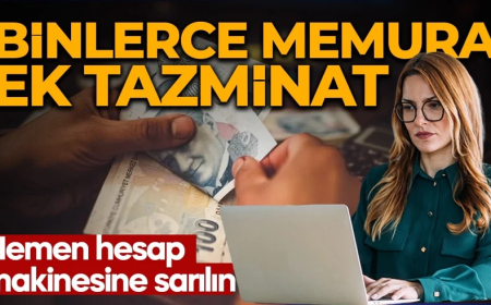 Bugün itibariyle yürürlüğe giriyor! Hesap makinenizi alın! Memurlara zam ve ilave tazminat müjdesi