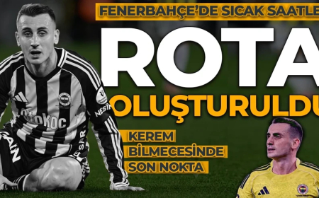 Fenerbahçe'de sıcak saatler! Kerem Aktürkoğlu rotasını çizdi!