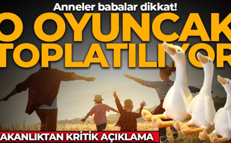 Anneler babalar dikkat! O oyuncak toplatıyor: Bakanlıktan kritik açıklama