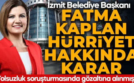 İzmit Belediye Başkanı Fatma Kaplan Hürriyet ve 19 kişi hakkında karar