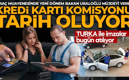 Araç muayenesinde yeni dönem: TURKA ile imzalar bugün atılacak! Bakan Uraloğlu müjdeyi verdi: Kredi kartı sistemi kökten değişiyor!