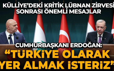 Külliye'de Türkiye-Lübnan zirvesi sonrası önemli açıklamalar: "Türkiye yer almak istiyor!"
