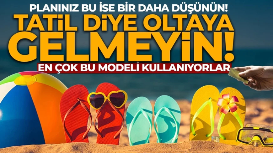 Tatilcilerin yeni kabusu! Güzel fotoğraf, yüksek puan, sahte ilan: Bu sözlere kanmayın