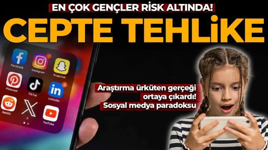 Cepte tehlike! En çok gençler risk altında: Araştırma ürküten gerçeği ortaya çıkardı! Sosyal medya paradoksu