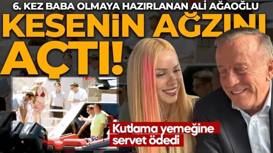 6. kez baba olmaya hazırlanan Ali Ağaoğlu kesenin ağzını açtı! Kutlama yemeğine servet ödedi