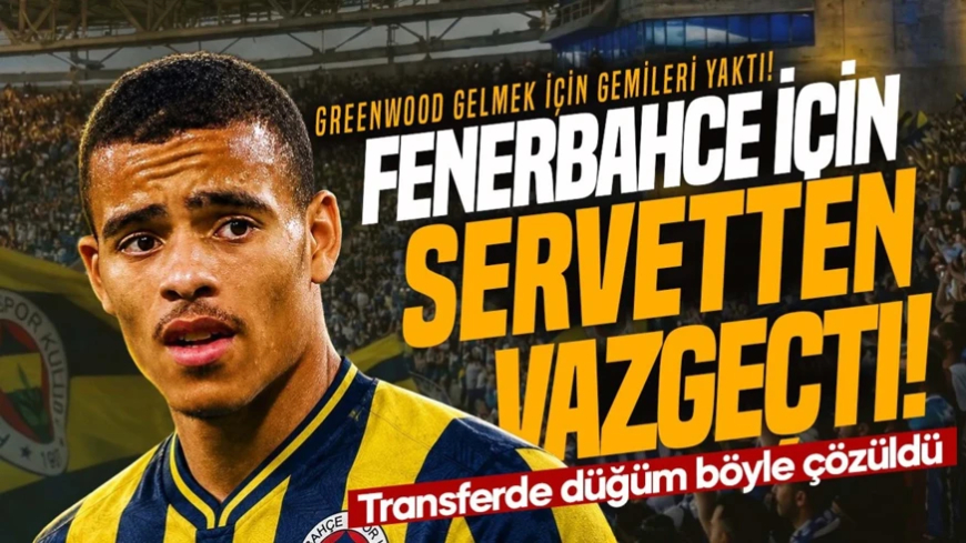 Fenerbahçe’ye transfer olmak için gemileri yaktı! Greenwood milyon euroluk servetten vazgeçti! Transferde düğüm böyle çözüldü