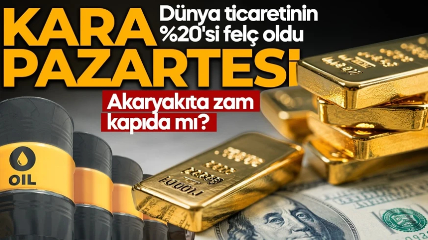 Piyasalarda deprem üstüne deprem! Petrol fiyatları birden fırladı! Dünya ticaretinin %20'si felç oldu