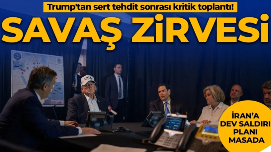 Trump'tan İran için savaş zirvesi! Dev saldırı planı masada
