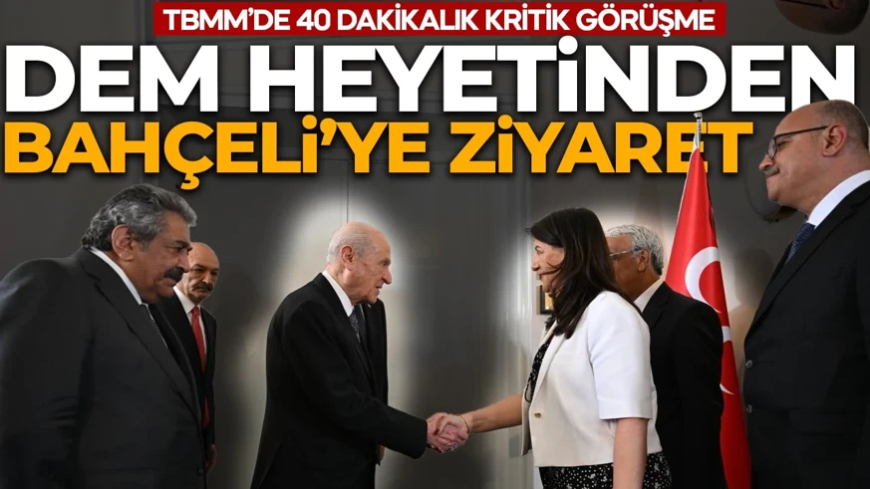 DEM Parti heyetinden Bahçeli'ye ziyaret