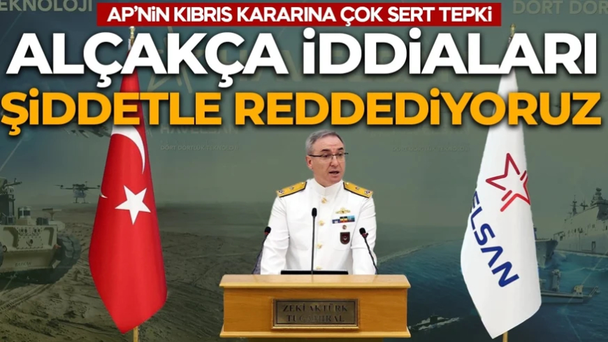 MSB'den açıklama: Kamuoyuyla paylaşılacak! AP'nin Kıbrıs kararına sert tepki: Alçakça iddiaları reddediyoruz