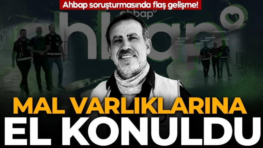 Ahbap Derneği'nin ve şüphelilerin malvarlıklarına el konuldu