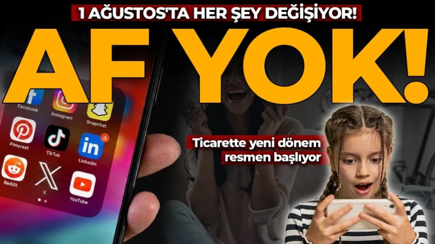 1 Ağustos'ta her şey değişiyor! Sosyal medyada yeni dönem resmen başlıyor