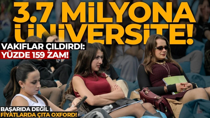 OXFORD'U BİLE YAKALADI! Vakıf Üniversitelerinde fiyatlar dudak uçuklattı: 3.7 milyona üniversite