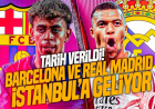 Tarih verildi! El Clasico’ya hazır olun! Real Madrid ve Barcelona, İstanbul’a geliyor!