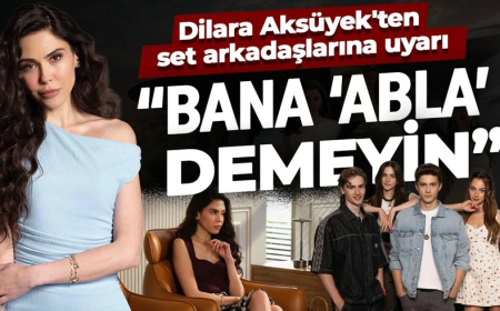 Daha 17'nin Nuray'ı Dilara Aksüyek'ten set arkadaşlarına uyarı: "Bana ‘abla’ demeyin!"