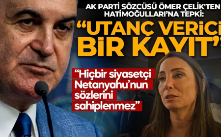 AK Parti Sözcüsü Ömer Çelik'ten Hatimoğulları’na tepki: Utanç verici bir kayıt