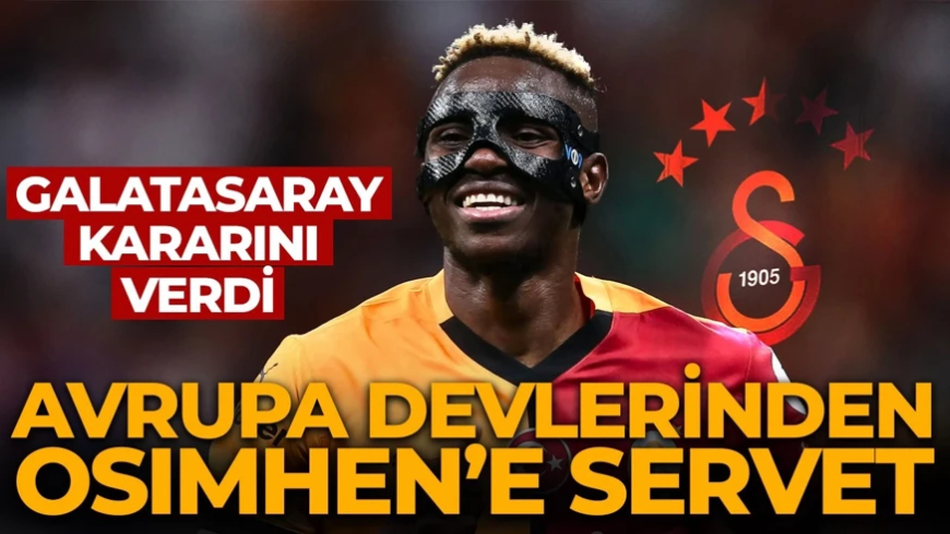 Victor Osimhen için Avrupa devleri kesenin ağzını açtı! İşte Galatasaray'ın kararı